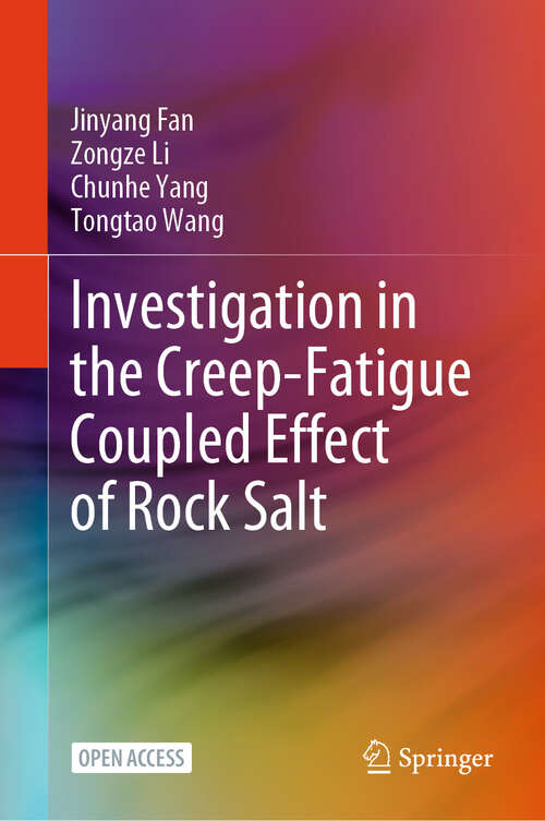 Book cover of Investigation in the Creep-Fatigue Coupled Effect of Rock Salt