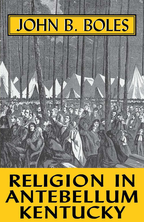 Book cover of Religion in Antebellum Kentucky