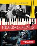 Hearing The Movies: Music And Sound In Film History