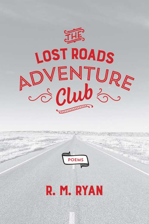 Book cover of The Lost Roads Adventure Club: Poems