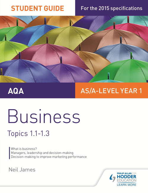 AQA Business Student Guide 1: Topics 1.1-1.3