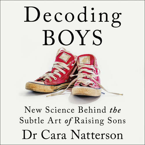 Book cover of Decoding Boys: New science behind the subtle art of raising sons