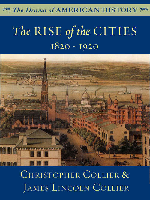 The Rise of the Cities: 1820 - 1920