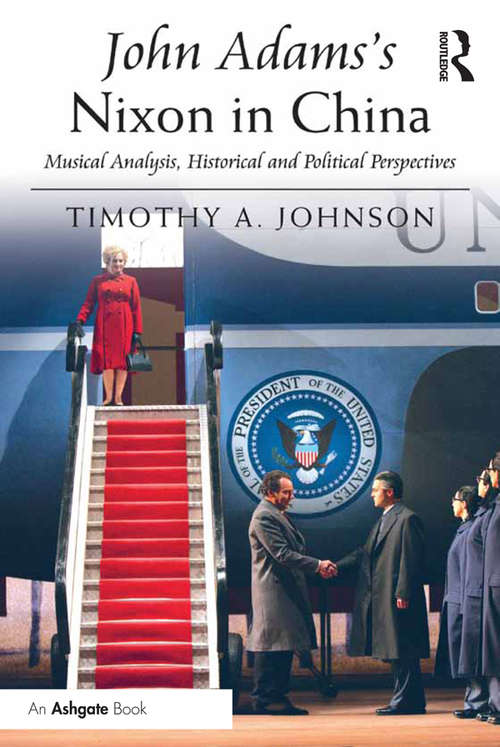 Book cover of John Adams's Nixon in China: Musical Analysis, Historical and Political Perspectives