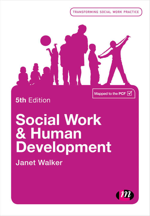 Social Work and Human Development (Transforming Social Work Practice Series)