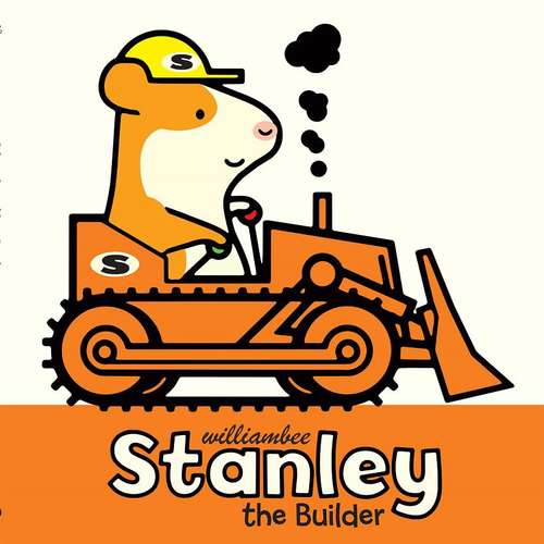 Book cover of Stanley The Builder (Stanley Series)