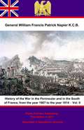 History Of The War In The Peninsular And In The South Of France, From The Year 1807 To The Year 1814 – Vol. II (History Of The War In The Peninsular And In The South Of France, From The Year 1807 To The Year 1814 #2)