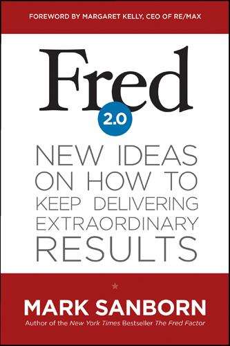 Book cover of Fred 2.0 : New Ideas on How to Keep Delivering Extraordinary Results