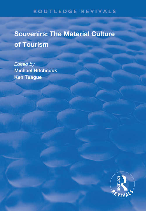 Souvenirs: The Material Cultre of Tourism (Routledge Revivals)