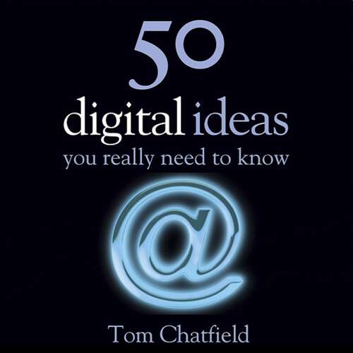 Book cover of 50 Digital Ideas You Really Need to Know: You Really Need to Know (50 Ideas You Really Need to Know series)