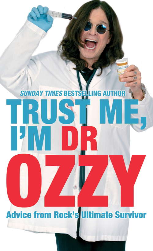 Book cover of Trust Me, I'm Dr Ozzy