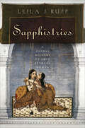 Sapphistries: A Global History of Love between Women (Intersections #15)