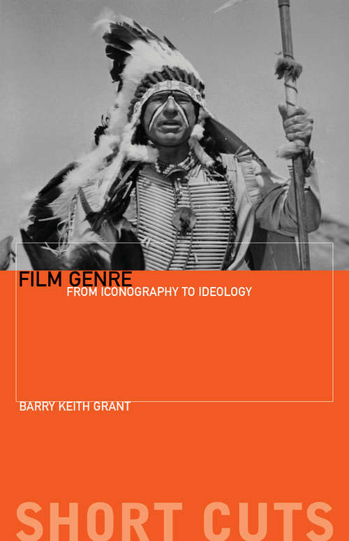 Film Genre: From Iconography to Ideology (Short Cuts)