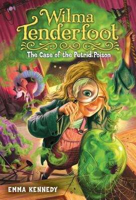 Book cover of Wilma Tenderfoot: The Case of the Putrid Poison