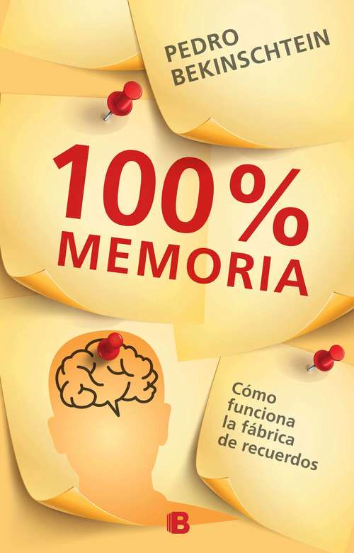 Book cover of 100% memoria: Como funciona la fabrica de recuerdos