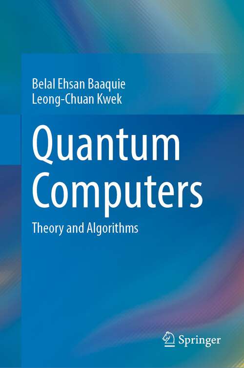 Book cover of Quantum Computers: Theory and Algorithms (1st ed. 2023)