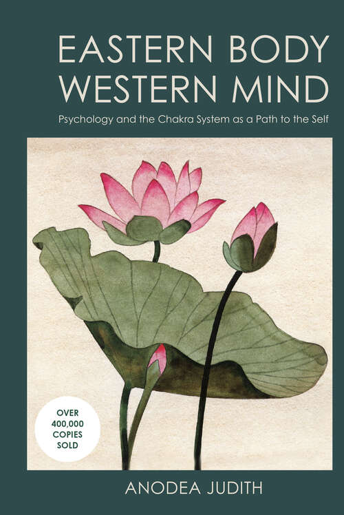 Book cover of Eastern Body, Western Mind: Psychology and the Chakra System As a Path to the Self