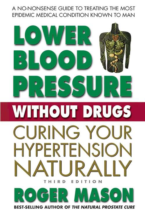 Book cover of Lower Blood Pressure Without Drugs (3rd Edition)