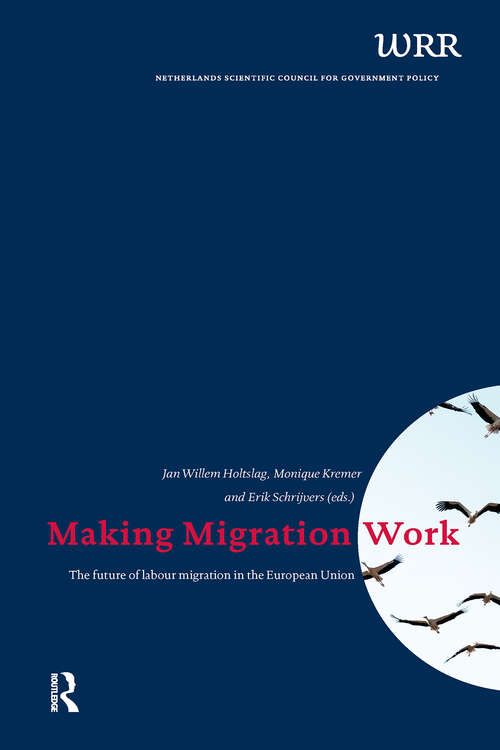Book cover of Making Migration Work: The Future of Labour Migration in the European Union (1) (WRR Publicatie)
