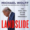 Landslide: The Final Days of the Trump Presidency