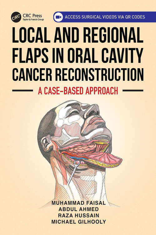 Book cover of Local and Regional Flaps in Oral Cavity Cancer Reconstruction: A case-based approach (1)