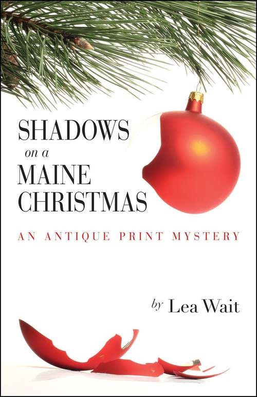 Book cover of Shadows on a Maine Christmas: An Antique Print Mystery