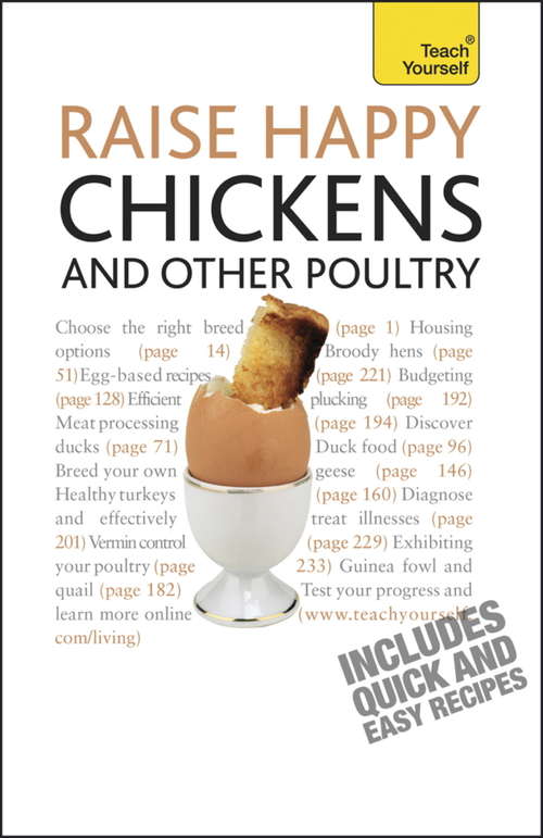 Book cover of Raise Happy Chickens: How to raise healthy chickens and other poultry in your outdoor space (Teach Yourself - General Ser.)