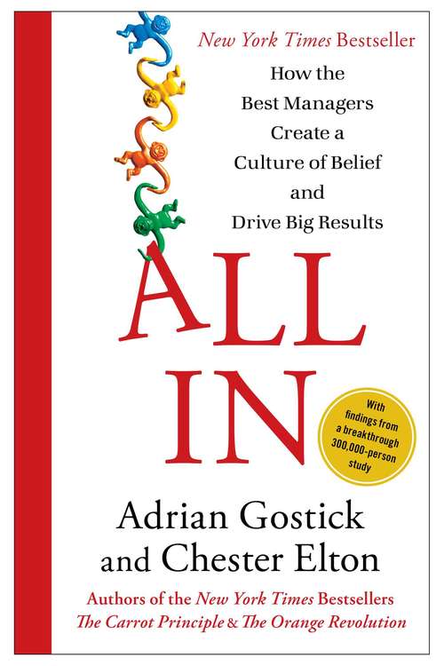 Book cover of All In: How The Best Managers Create a Culture of Belief and Drive Big Results
