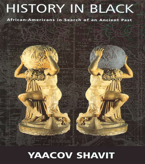 Book cover of History in Black: African-Americans in Search of an Ancient Past
