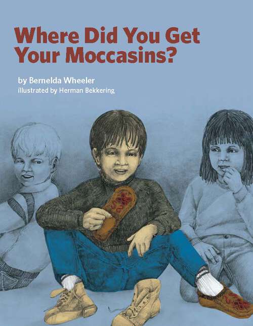 Book cover of Where Did You Get Your Moccasins?
