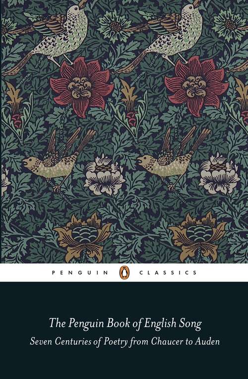 Book cover of The Penguin Book of English Song: Seven Centuries of Poetry from Chaucer to Auden