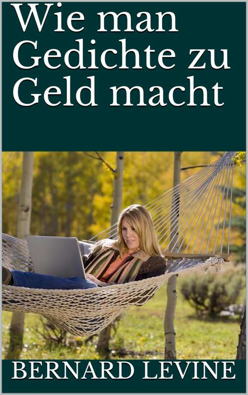 Book cover of Wie man Gedichte zu Geld macht