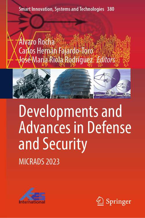 Book cover of Developments and Advances in Defense and Security: MICRADS 2023 (2024) (Smart Innovation, Systems and Technologies #380)