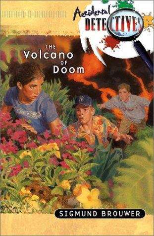 Book cover of The Volcano of Doom (Accidental Detectives #1)