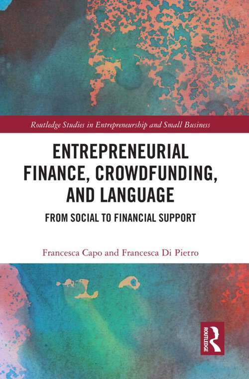 Book cover of Entrepreneurial Finance, Crowdfunding, and Language: From Social to Financial Support (Routledge Studies in Entrepreneurship and Small Business)