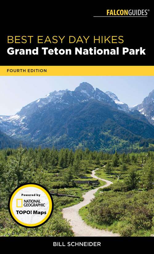 Book cover of Best Easy Day Hikes Grand Teton National Park (4th Edition)
