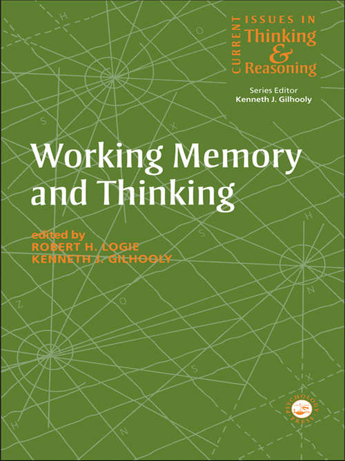 Working Memory and Thinking: Current Issues In Thinking And Reasoning (Current Issues in Thinking and Reasoning)