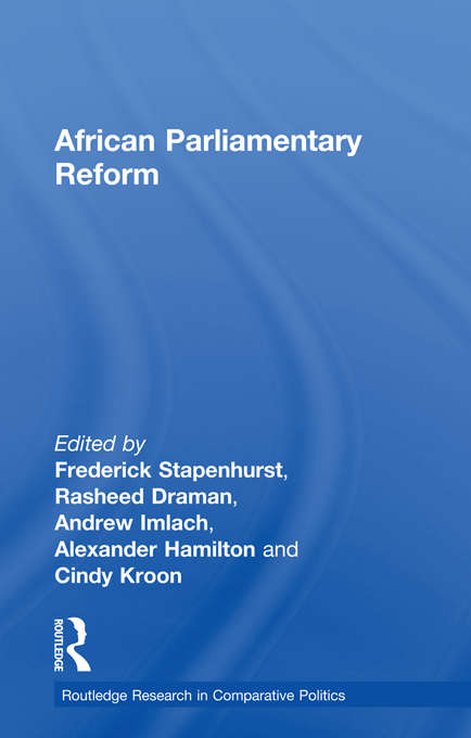 African Parliamentary Reform (Routledge Research in Comparative Politics)