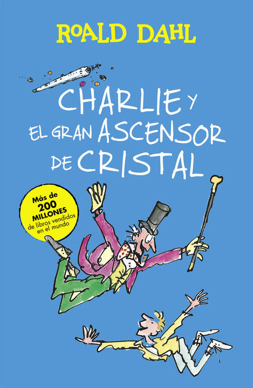 Book cover of Charlie y el gran ascensor de cristal (20) (Colección Alfaguara Clásicos: Volumen)