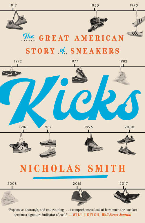 Book cover of Kicks: The Great American Story of Sneakers