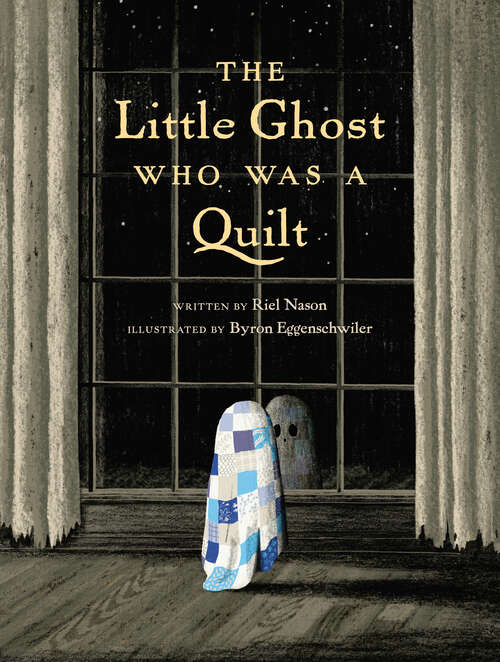 Book cover of The Little Ghost Who Was a Quilt