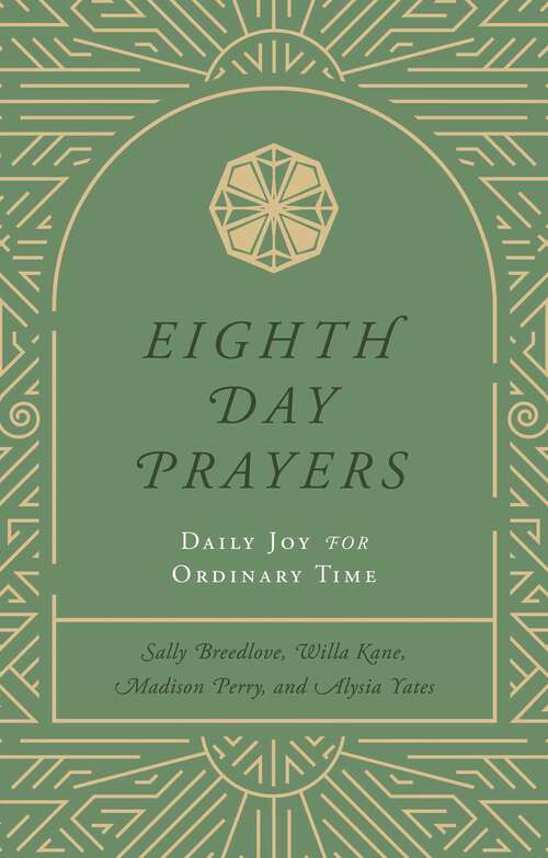 Book cover of Eighth Day Prayers: Daily Joy for Ordinary Time (Eighth Day Prayers #3)