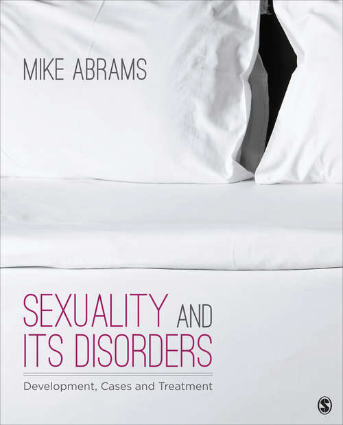 Book cover of Sexuality and Its Disorders: Development, Cases, and Treatment