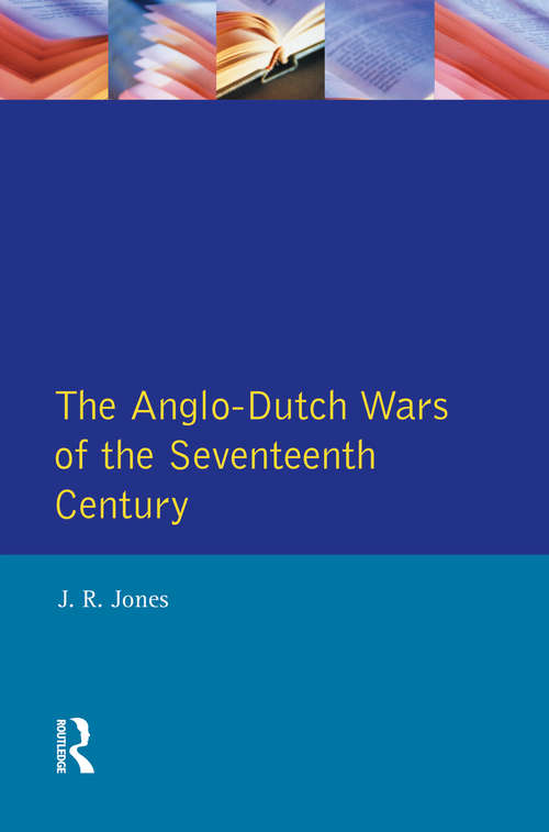 Book cover of The Anglo-Dutch Wars of the Seventeenth Century