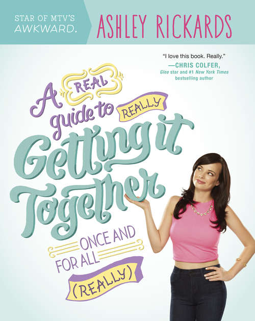 Book cover of A Real Guide to Really Getting It Together Once and for All