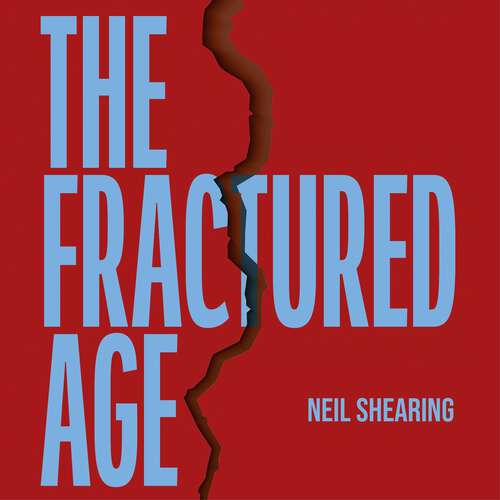 Book cover of The Fractured Age: How the Return of Geopolitics Will Splinter the Global Economy