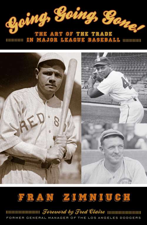 Book cover of Going, Going, Gone!: The Art of the Trade in Major League Baseball