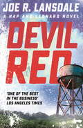 Devil Red: Hap and Leonard Book 8 (Hap and Leonard Thrillers #8)