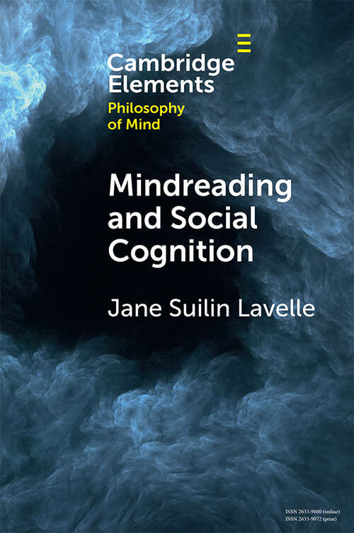 Mindreading and Social Cognition (Elements in Philosophy of Mind)