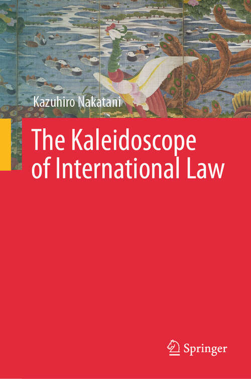 Book cover of The Kaleidoscope of International Law